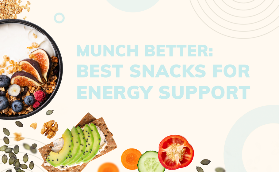 Munch Better: Best Snacks for Energy Support