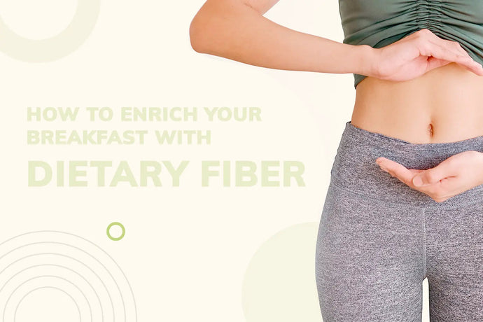 How to Enrich Your Breakfast with Dietary Fiber